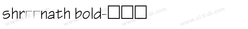 shreenath bold字体转换